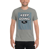 Figure It Out Along The Way And KEEP GOING. short sleeve t-shirt