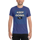 Figure It Out Along The Way And KEEP GOING. short sleeve t-shirt