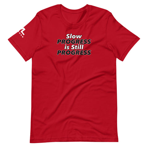 Slow Progress is Still Progress Unisex T-Shirt
